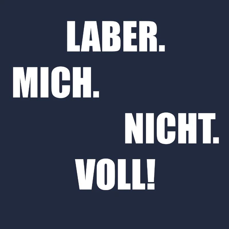 Laber mich nicht voll! Geschenkidee