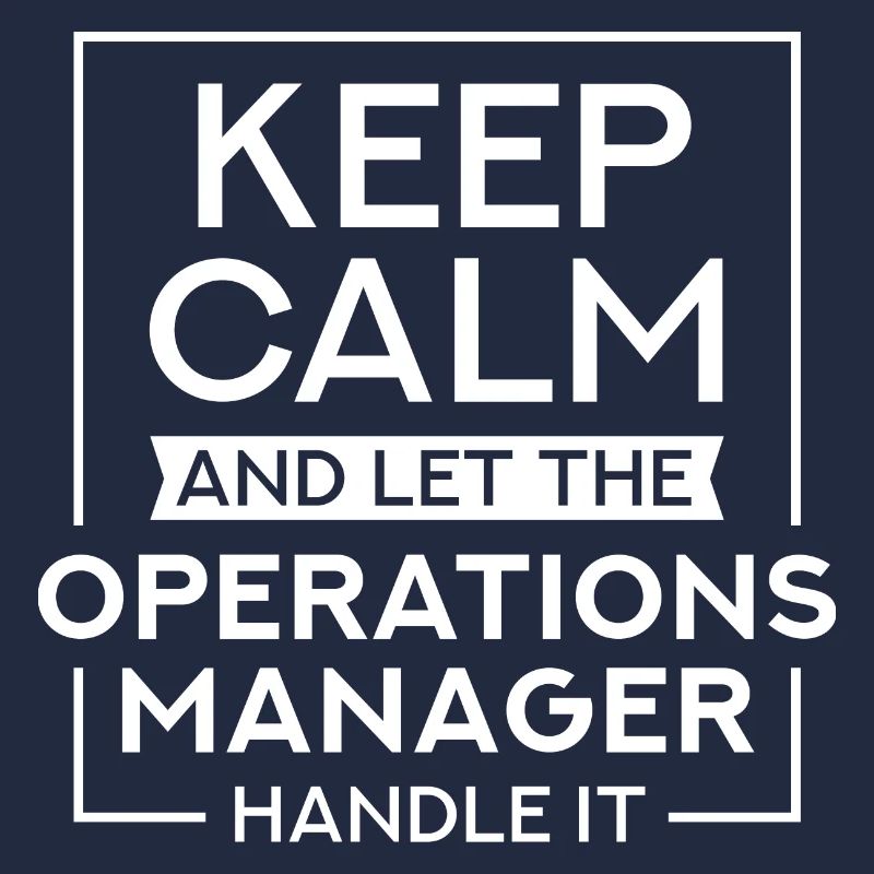 Keep Calm And Let The Operations Manager Handle It