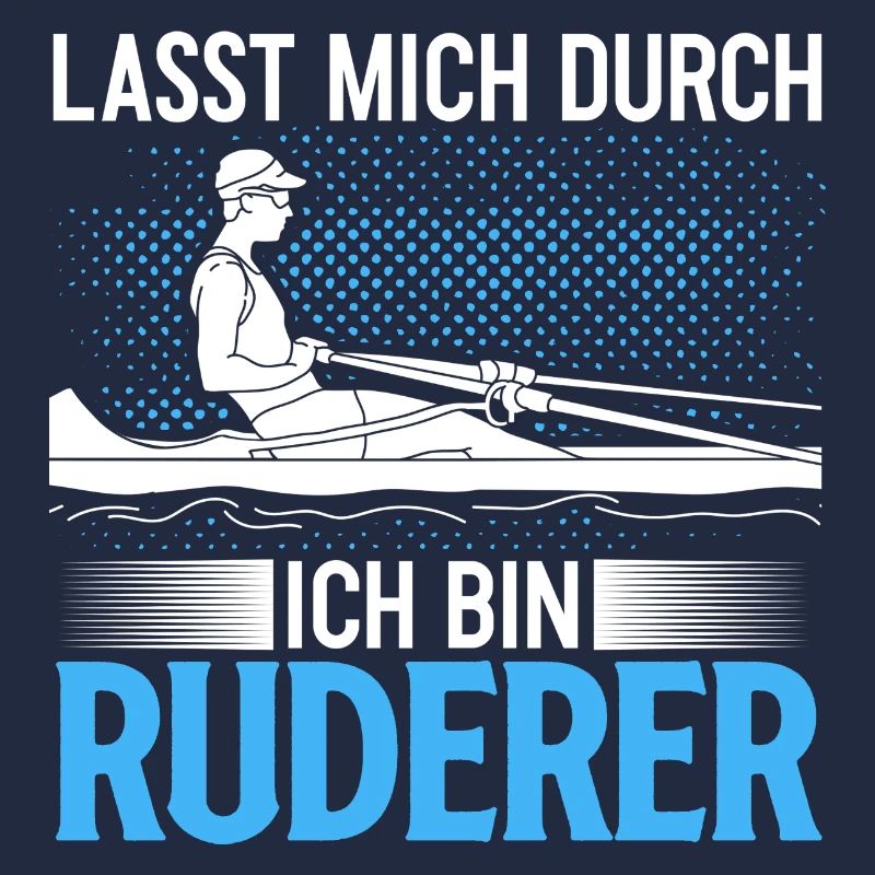 Lass Mich Durch Ich Bin Ruderer Lustiges Geschenk