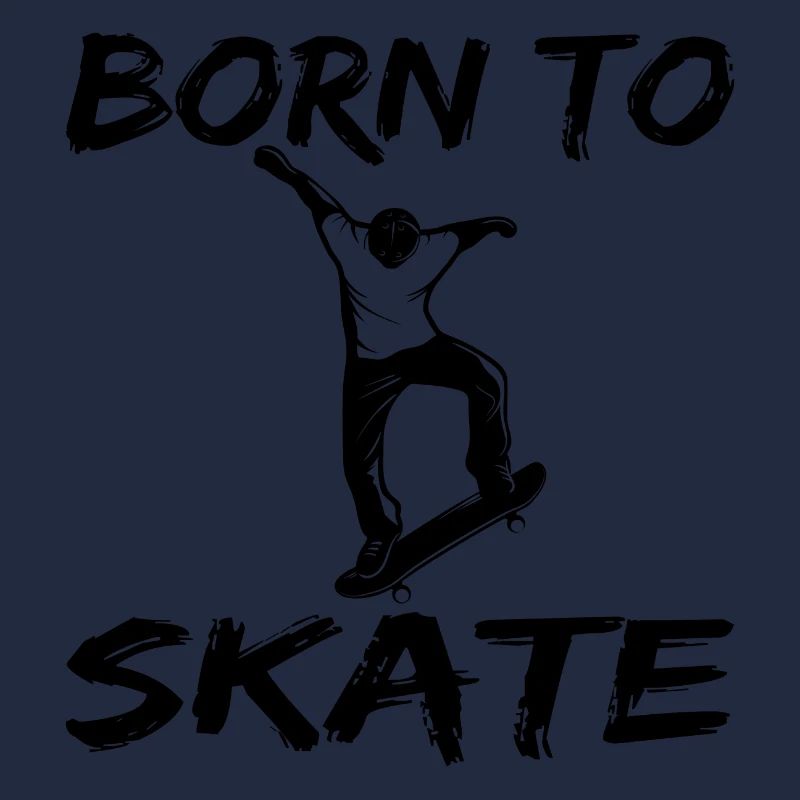 born to skate, skateboard