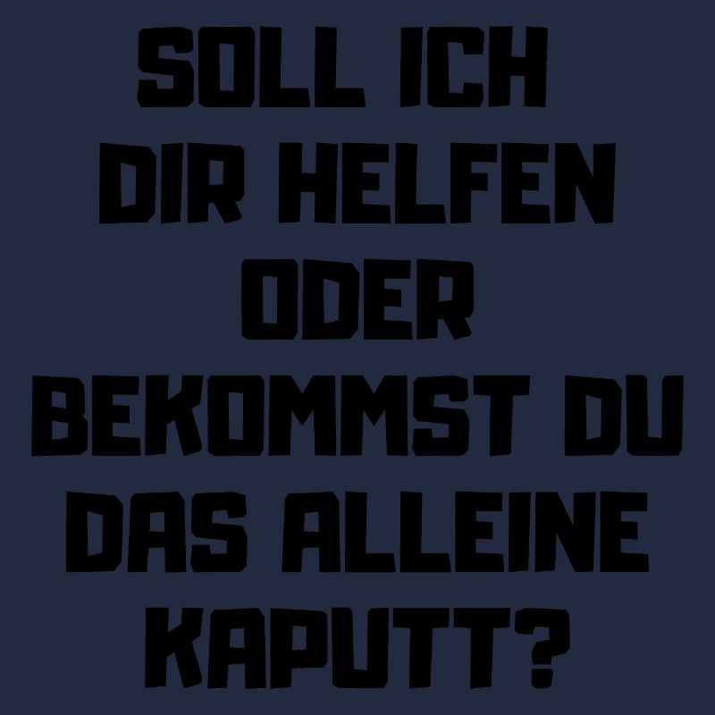 Soll ich dir helfen - Kaputt machen Handwerker