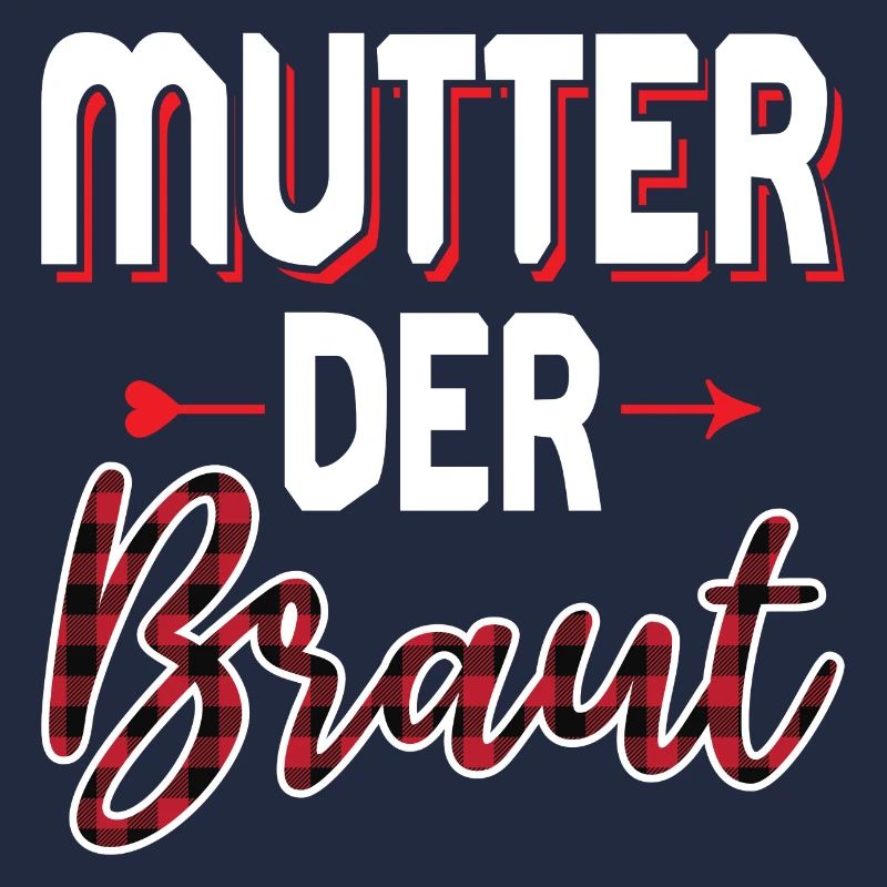 Mutter der Braut Brautmutter Hochzeit Polterabend