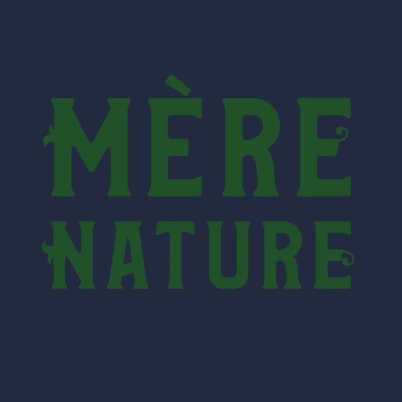 MÈRE NATURE !