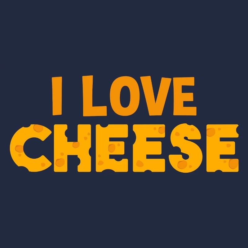 I LOVE CHEESE