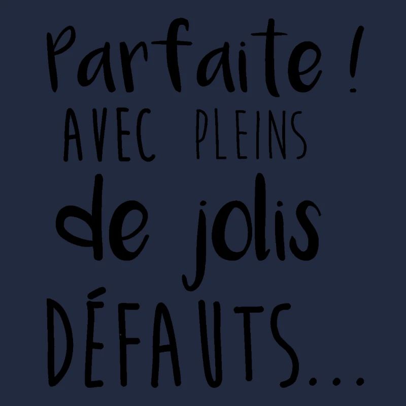 Parfaite avec pleins de jolis defauts