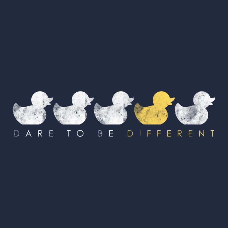Be different. Cool saying duck chick