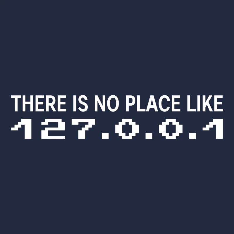 There is no place like 127 0 0 1 Gift