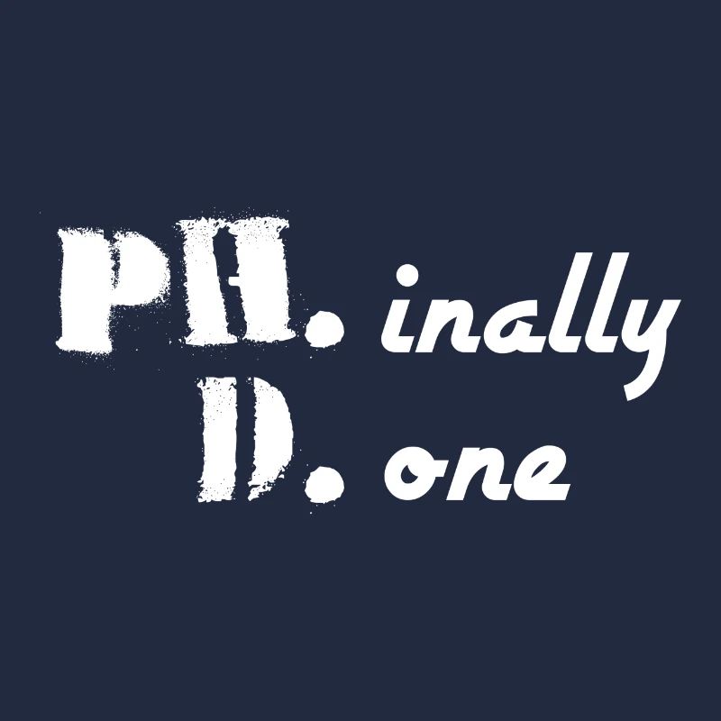 Phinally Done finally done Phd graduation gift