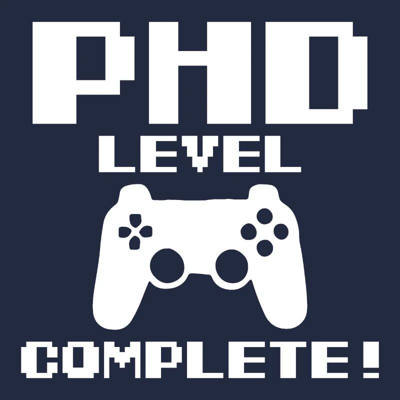 Phd Level Completet Gamer Final Cadeau