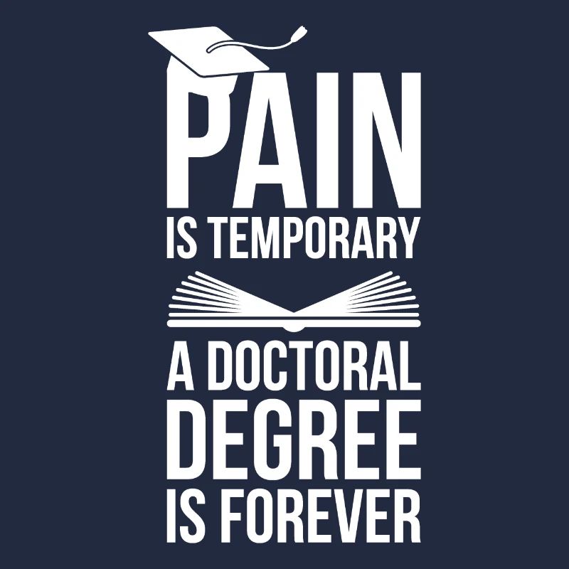 Doctoral Degree is Forever phd final cadeau