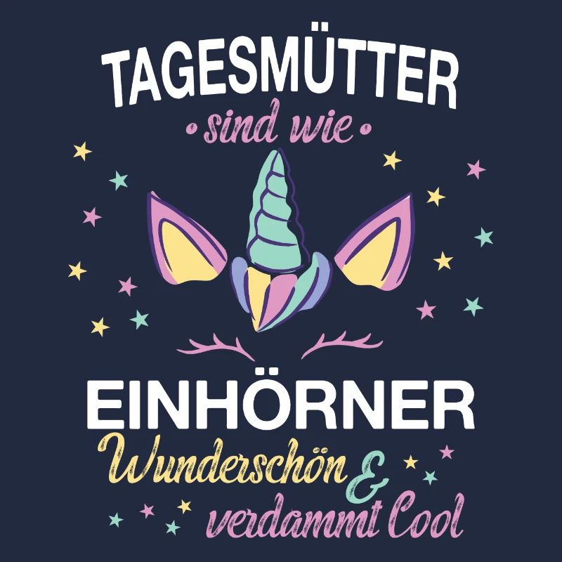 Tagesmutter Tagesmütter Beruf Einhorn Spruch