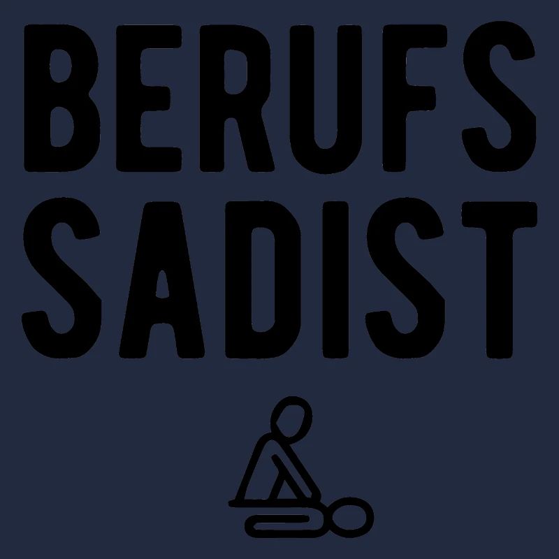 Berufssadist | Physiotherapeut Beruf Geschenkideen
