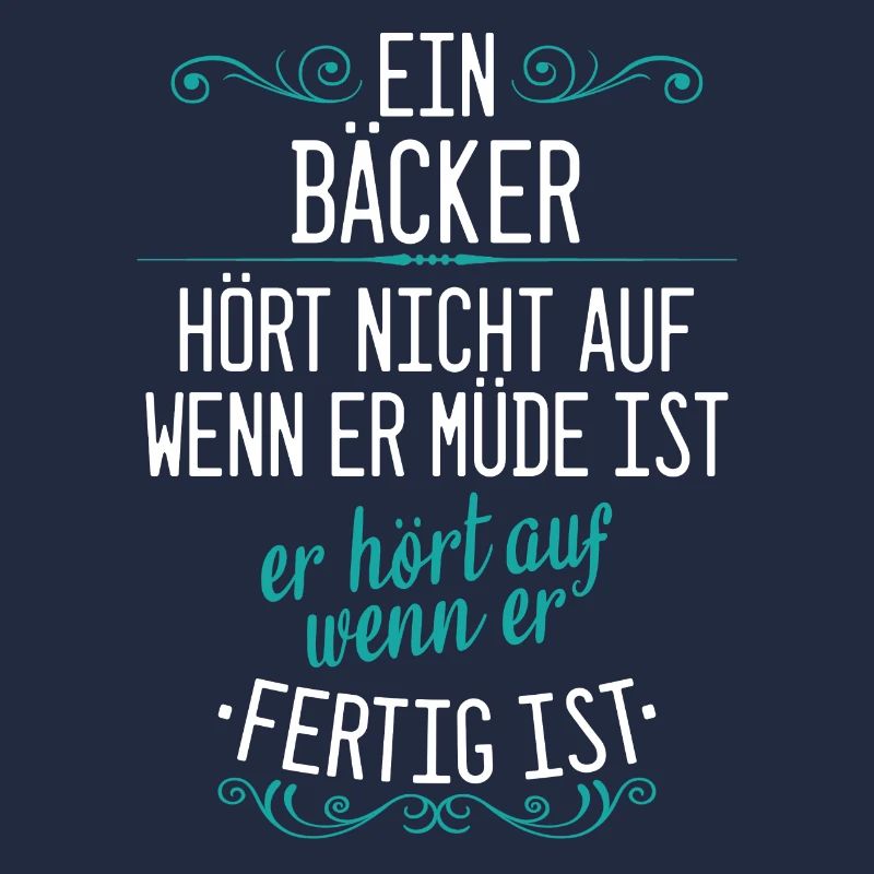 Bäcker Bäckerin Bäckerei Beruf Spruch