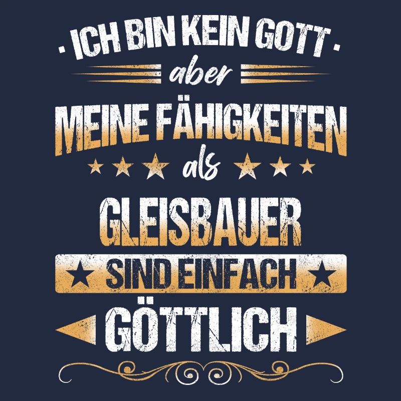 Gleisbauer Gleisbau Eisenbahn Gleise Beruf Spruch