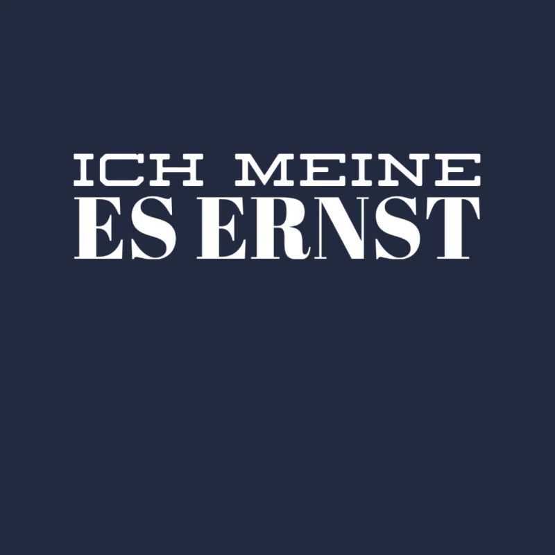 alles ernst gemeint