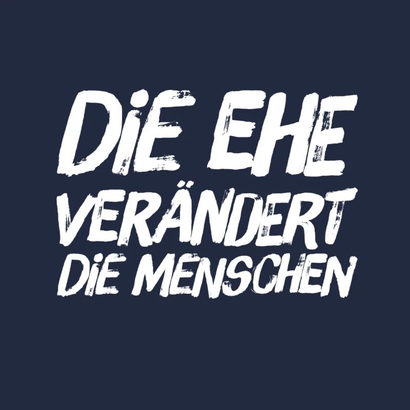 die Ehe verändert