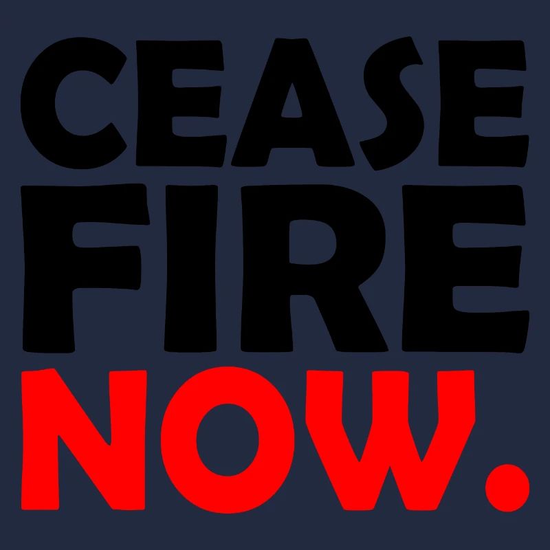 Ceasefire now