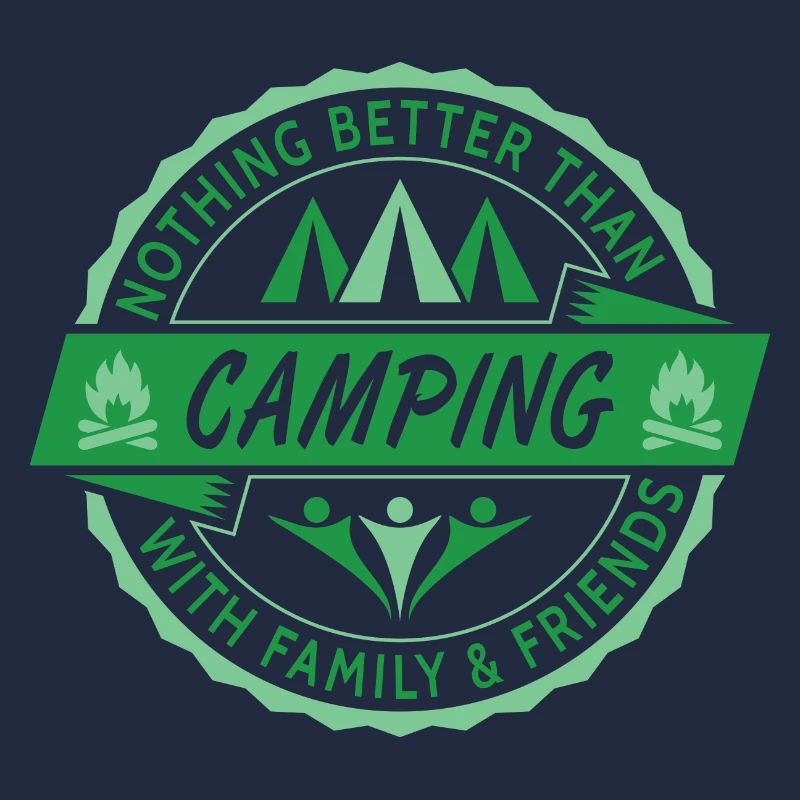 Nothing Better Than Camping