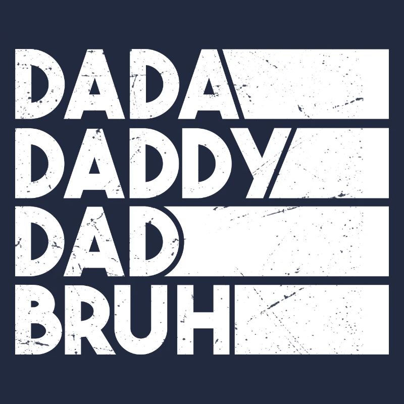 Dada Papa Papa Bruh