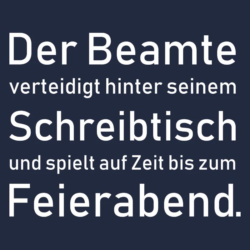 Beamte Beamter Amt Sprüche Spruch Geschenkidee