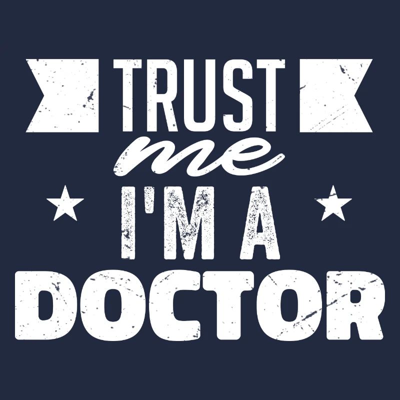 Vertrau mir, ich bin ein Arzt | Doktor Geschenk