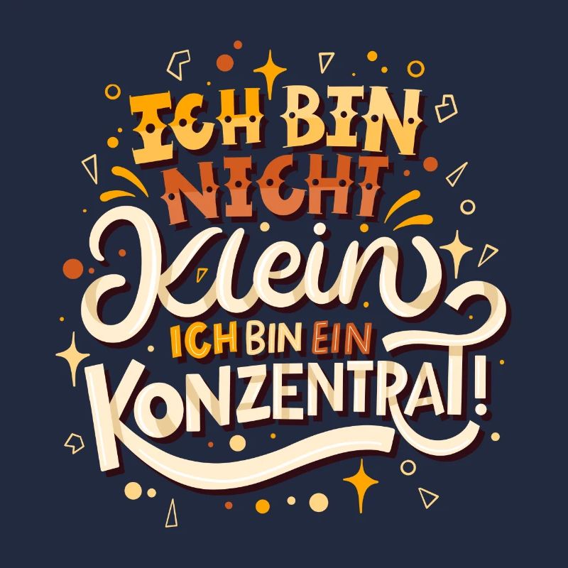 Ich bin nicht klein Ich bin ein Konzentrat