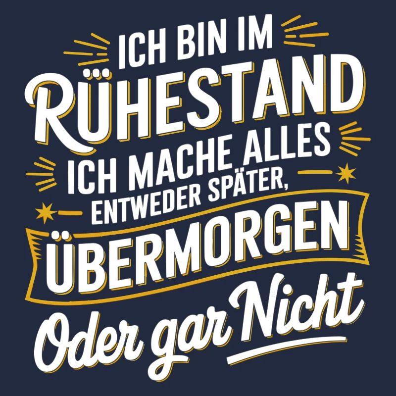 Ich Bin Im Ruhestand Übermorgen Oder Nicht
