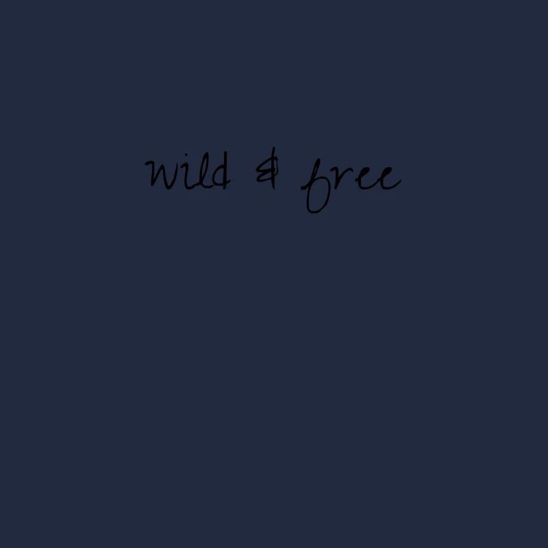 Wild and free