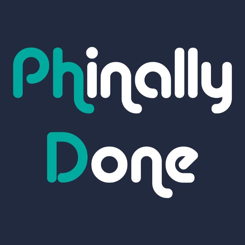 Phinally Done Finally Done Phd Abschluss Geschenk