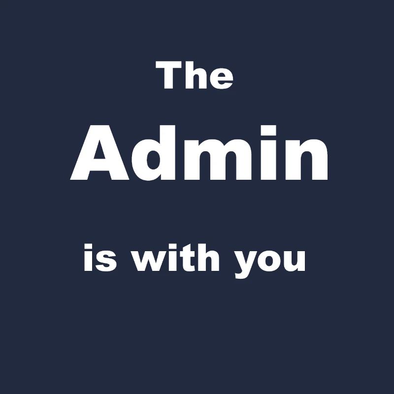 The admin is with you