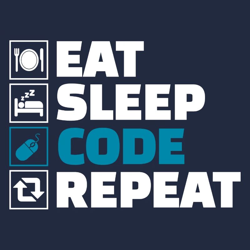 Eat Sleep Code Repeat Developer