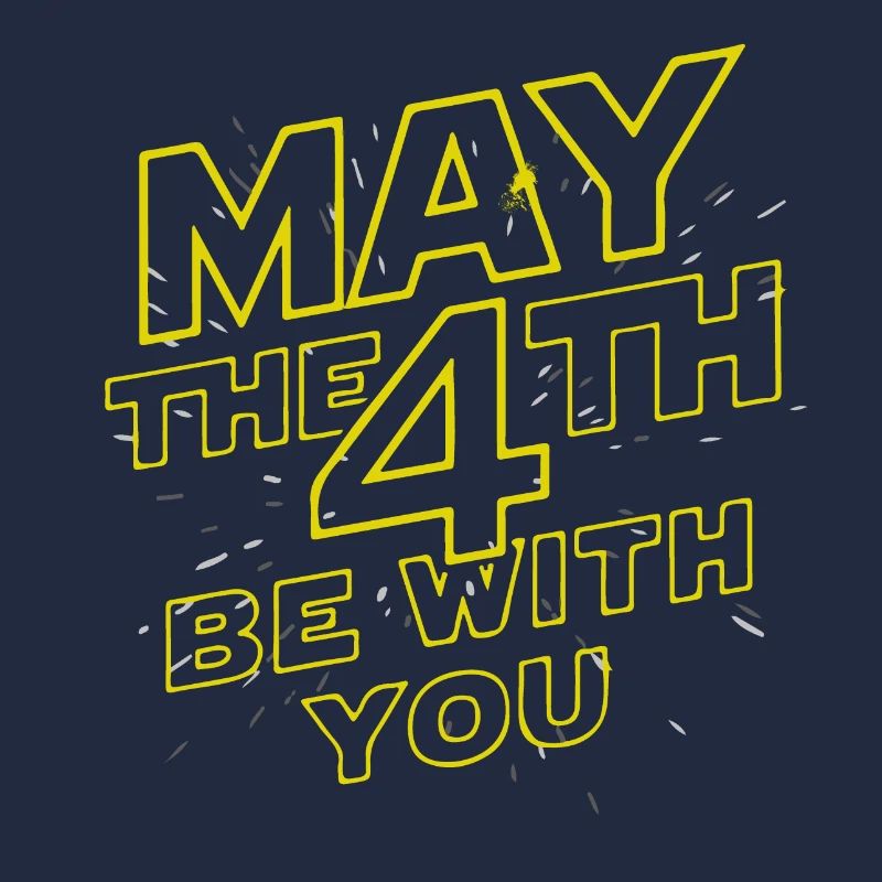MAY THE 4TH BE WITH YOU