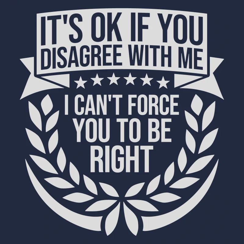 Vous n’êtes pas d’accord avec moi