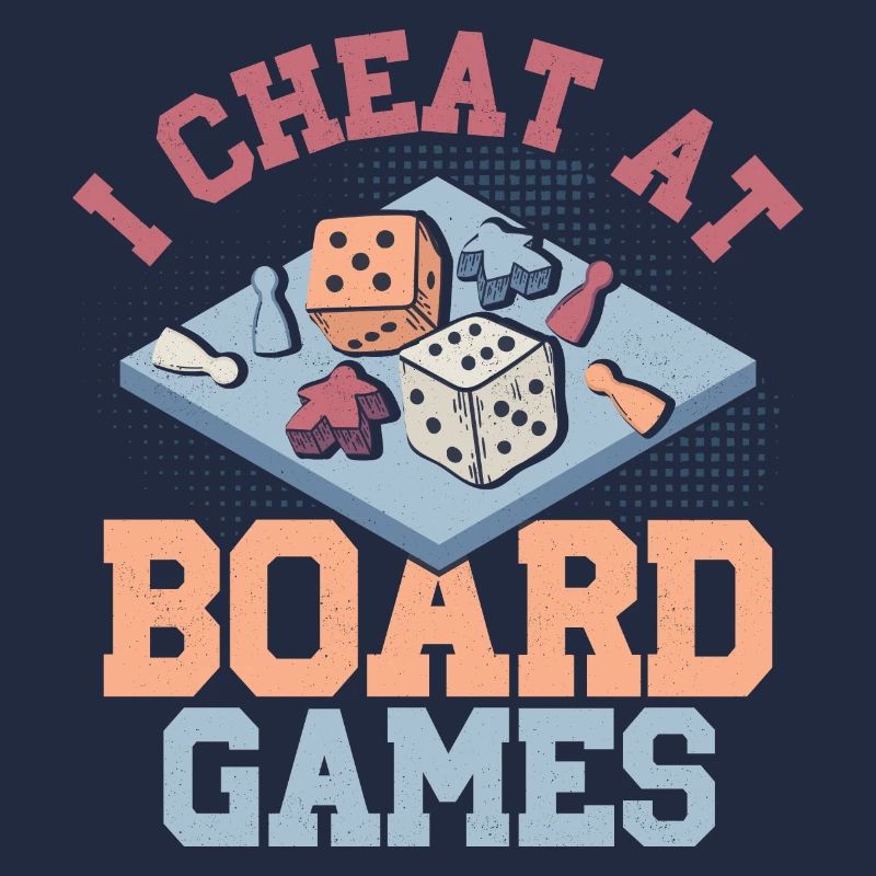 I Cheat At Board Games Nerd Gamer Tabletop Player