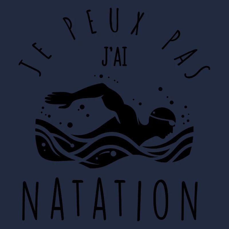 Je peux pas, j'ai natation.