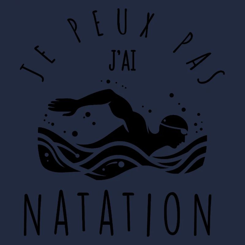 Je peux pas, j'ai natation.