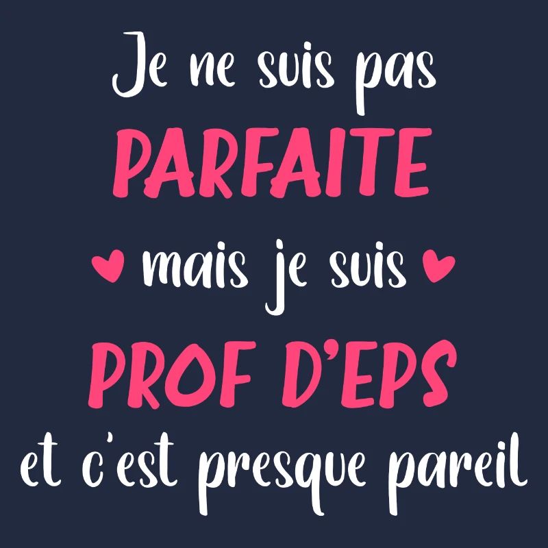 Je ne suis pas parfaite mais prof de eps