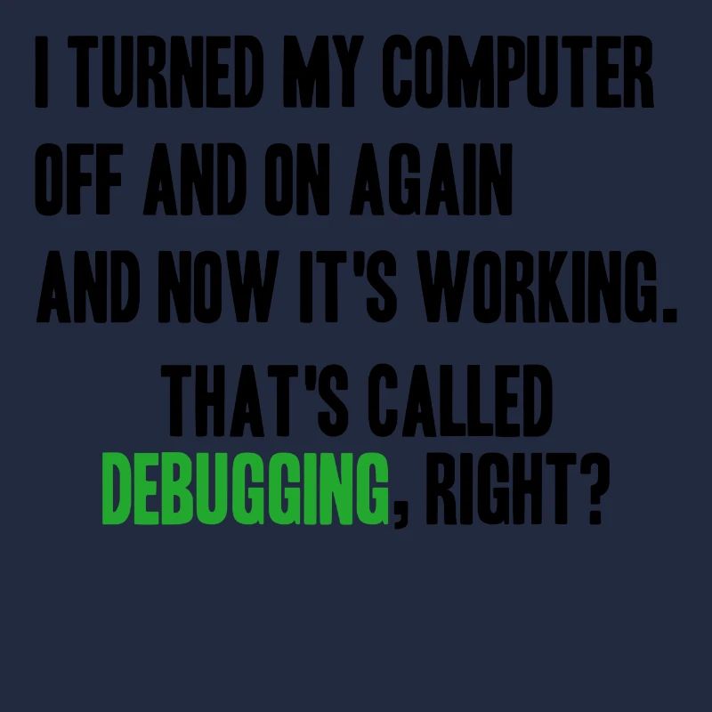 turned computer on and off - debugging right?
