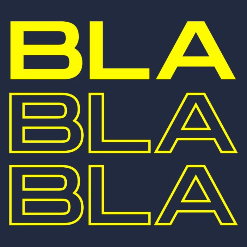 BLA BLA BLA