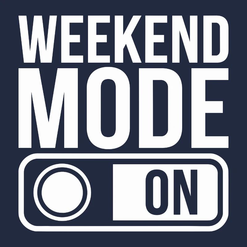 Mode week-end activé