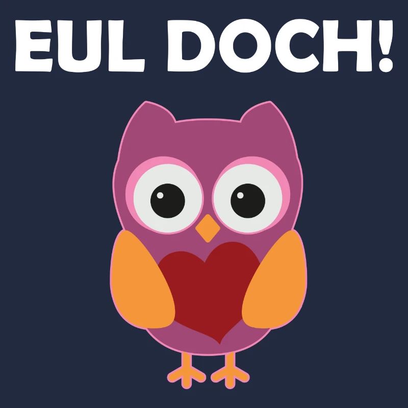 Eul Doch Lustiges Eulen Wortspiel Eule Wortwitz