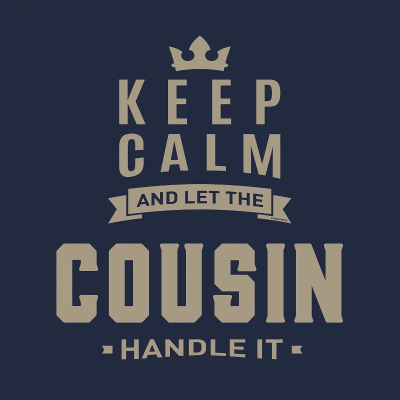 Keep Calm Cousin