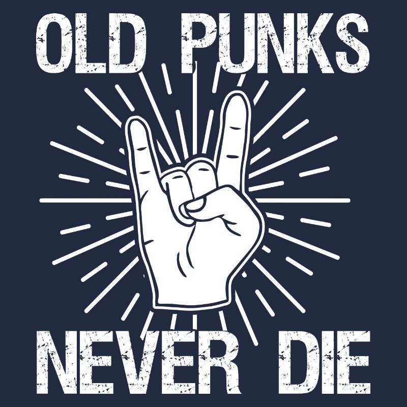 Old Punks Never Die Punkrock Spruch Geschenk