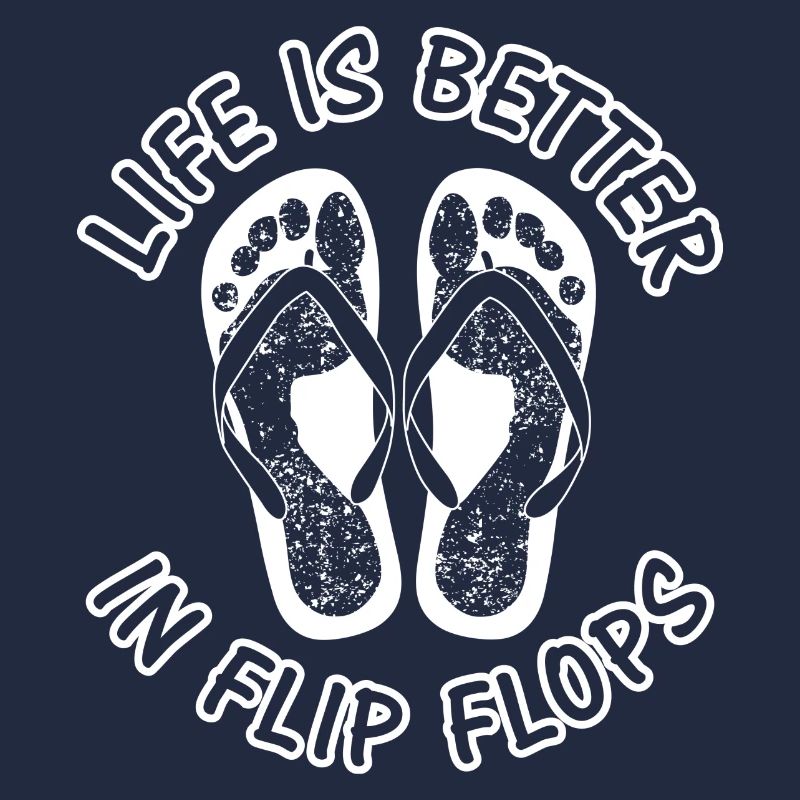 Life is better in flip flops