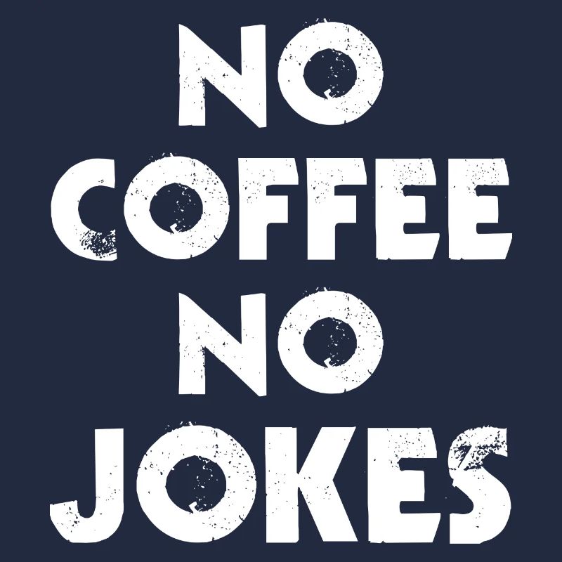 Kaffee Pas de café Pas de blagues
