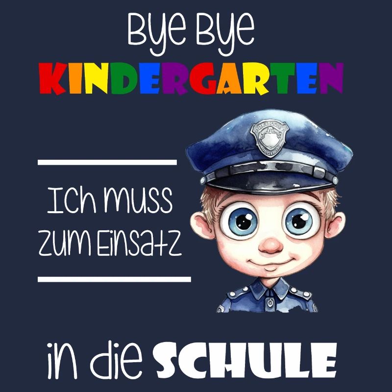 Bye Bye Kindergarten - Einschulung Polizist