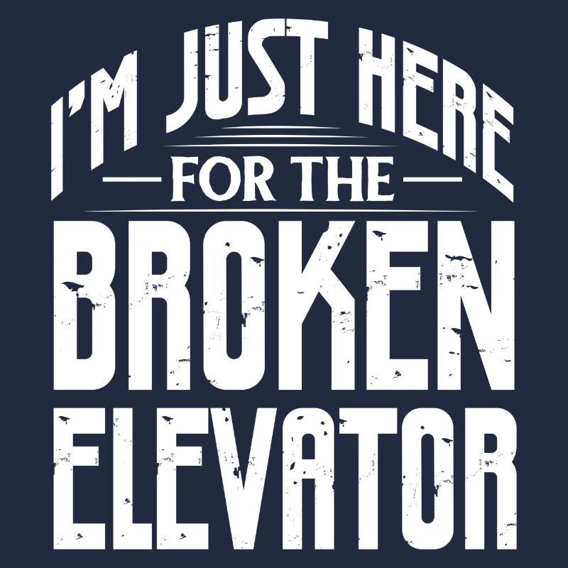 I'm just here for the broken elevator