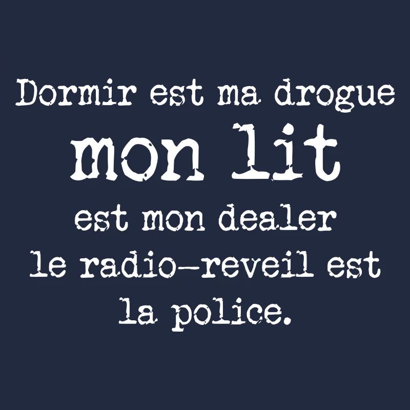Dormir est ma drogue