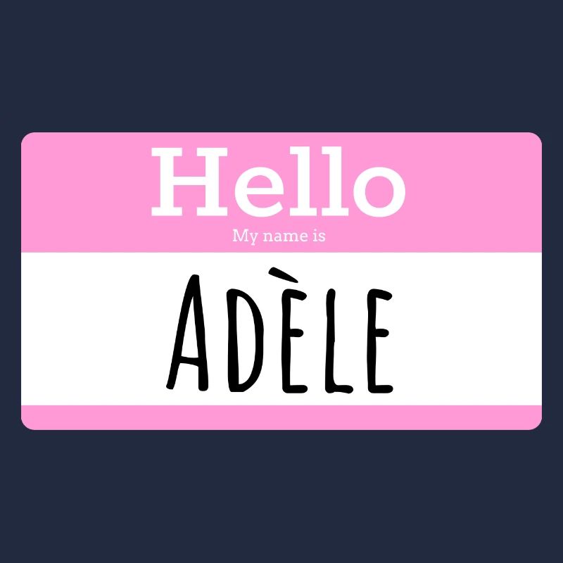 HELLO MY NAME IS ADÈLE