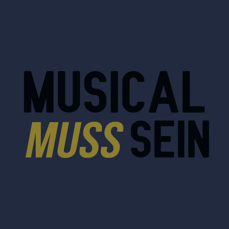 Musical muss sein